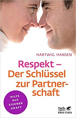Hartwig Hansen: Respekt - Der Schlüssel zur Partnerschaft